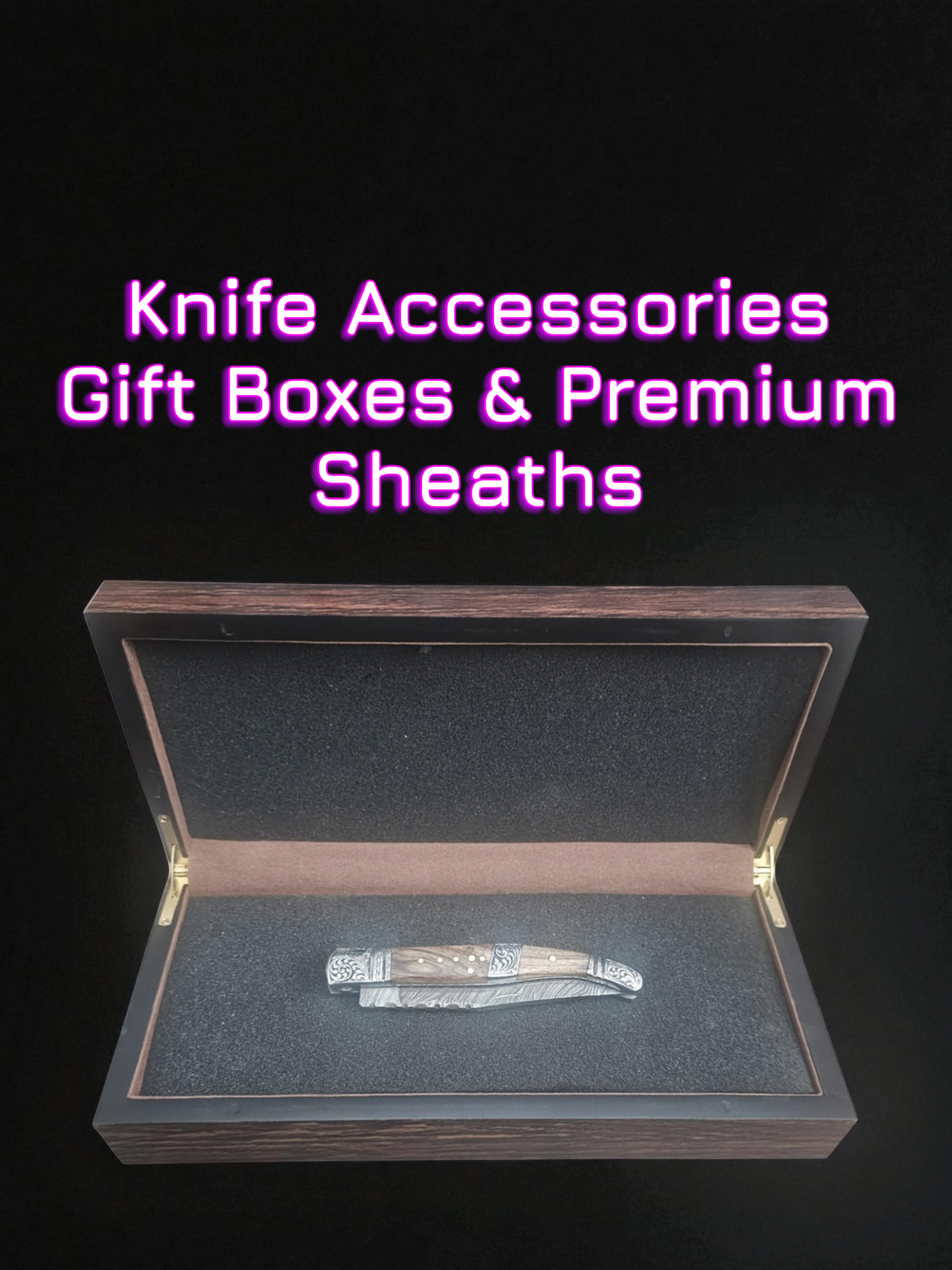 Knife Accessories & Gift Boxes